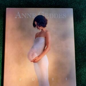 Pure by Anne Geddes (2002, Hardcover)